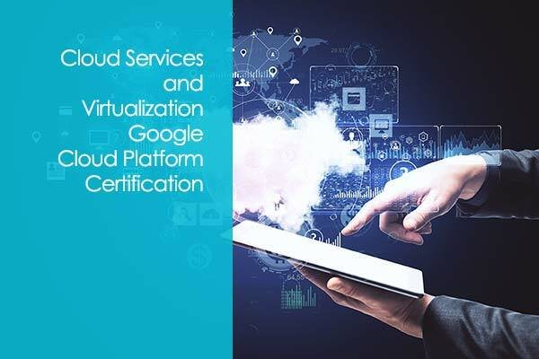 Google Cloud Platform – GCP Certification Course